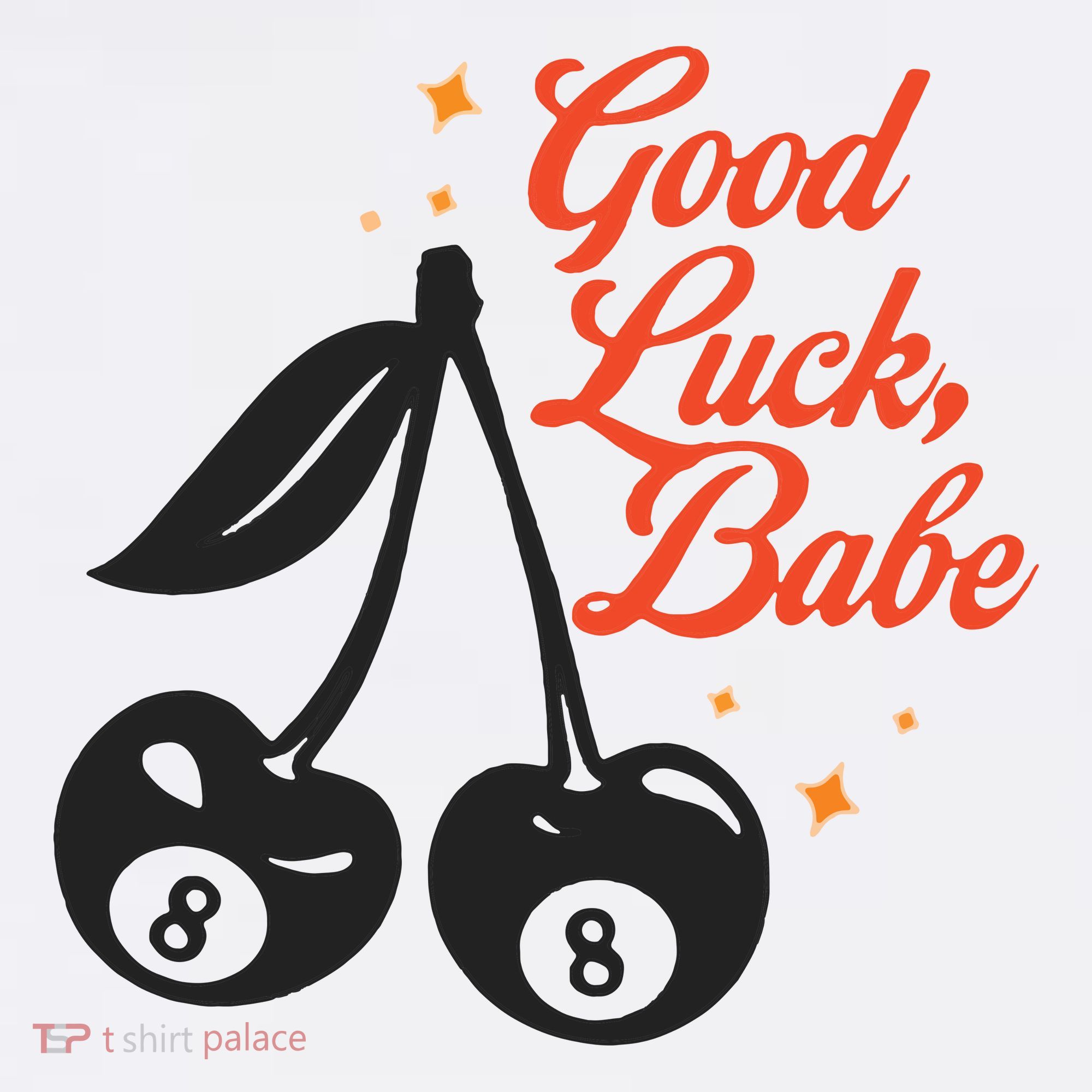 Good Luck Babe Long Sleeve Shirt