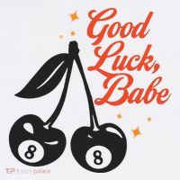 Good Luck Babe Polo thumb 3