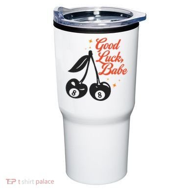 Good Luck Babe Tumbler