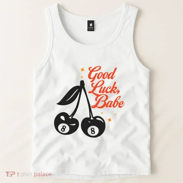 Good Luck Babe Tank Top