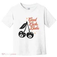 Good Luck Babe Toddler T-Shirt thumb 0