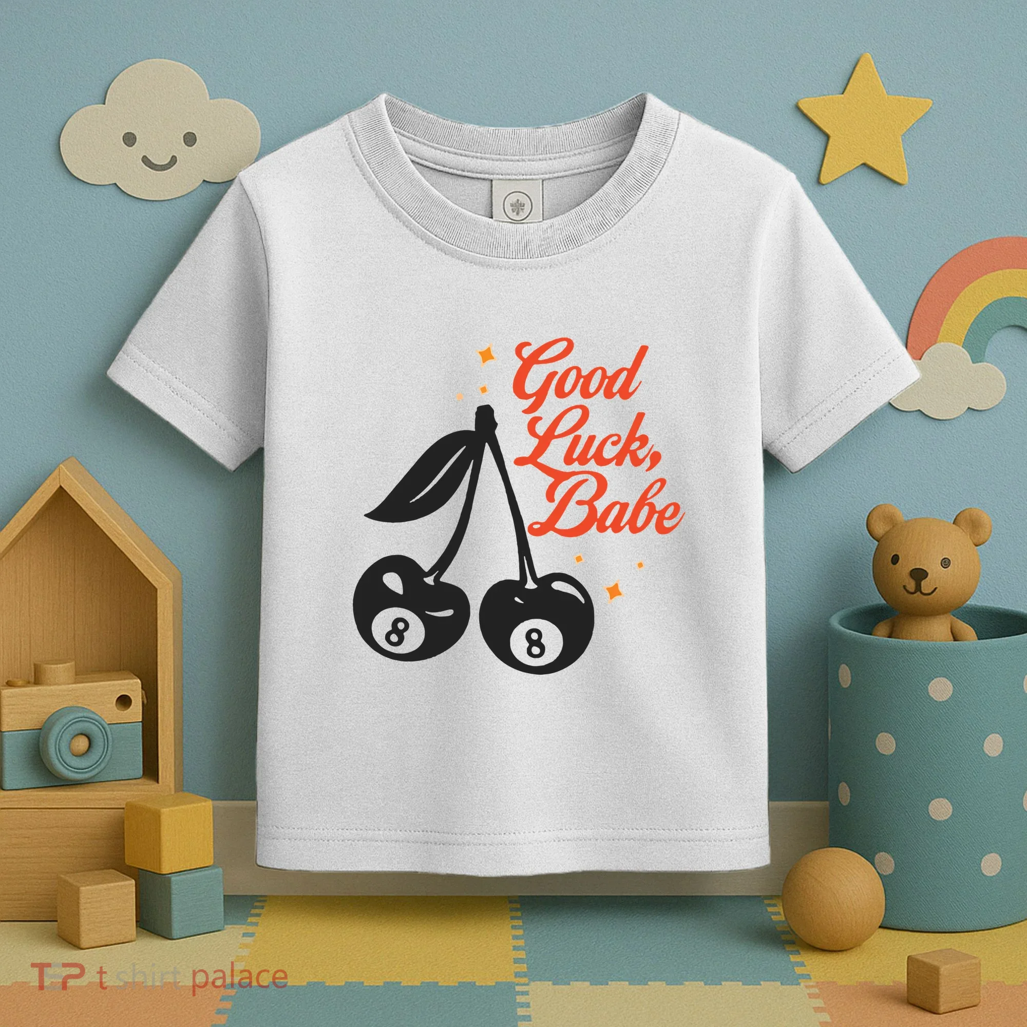 Good Luck Babe Toddler T-Shirt