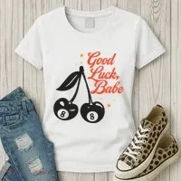 Good Luck Babe Women's T-Shirt thumb 3