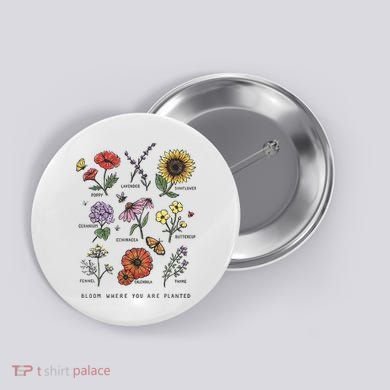 Garden Life Bloom Where You Are Planted Botanican Flowers Button