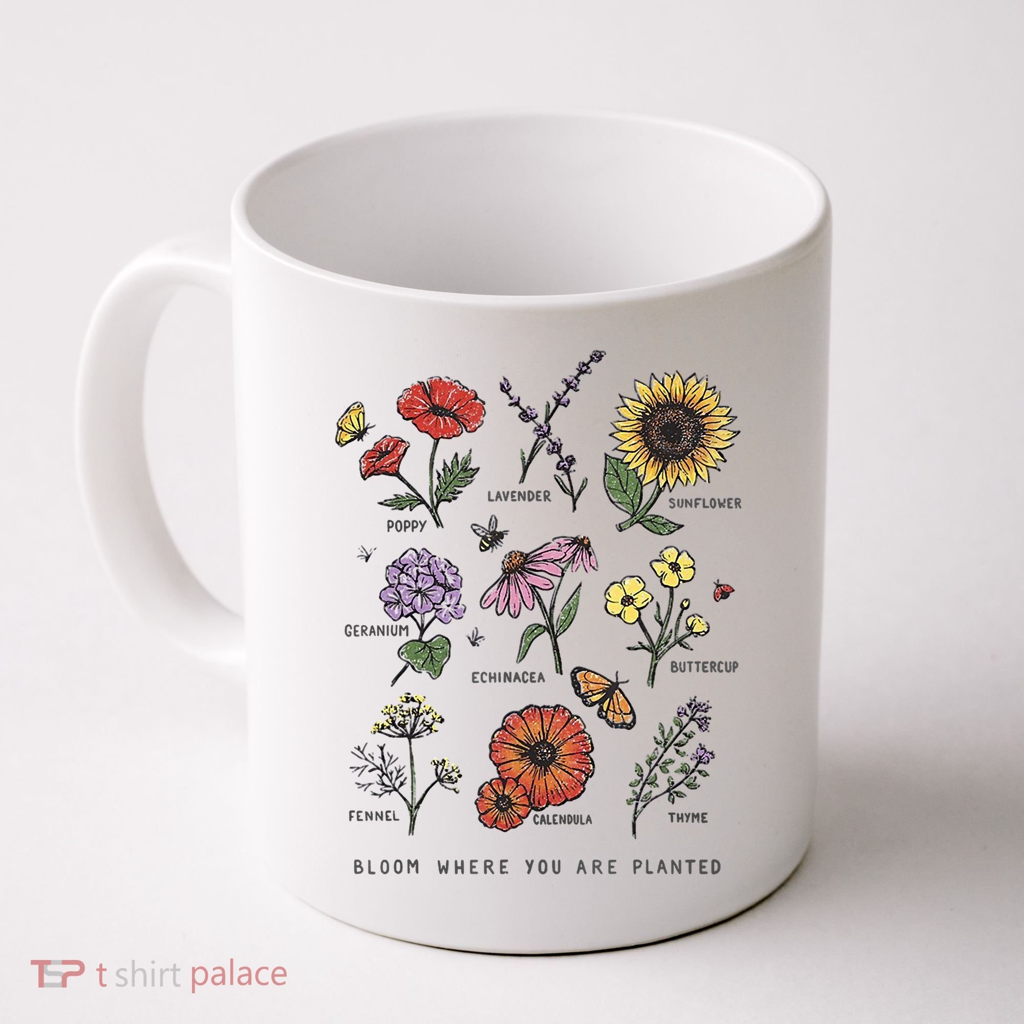 Garden Life Bloom Where You Are Planted Botanican Flowers Coffee Mug