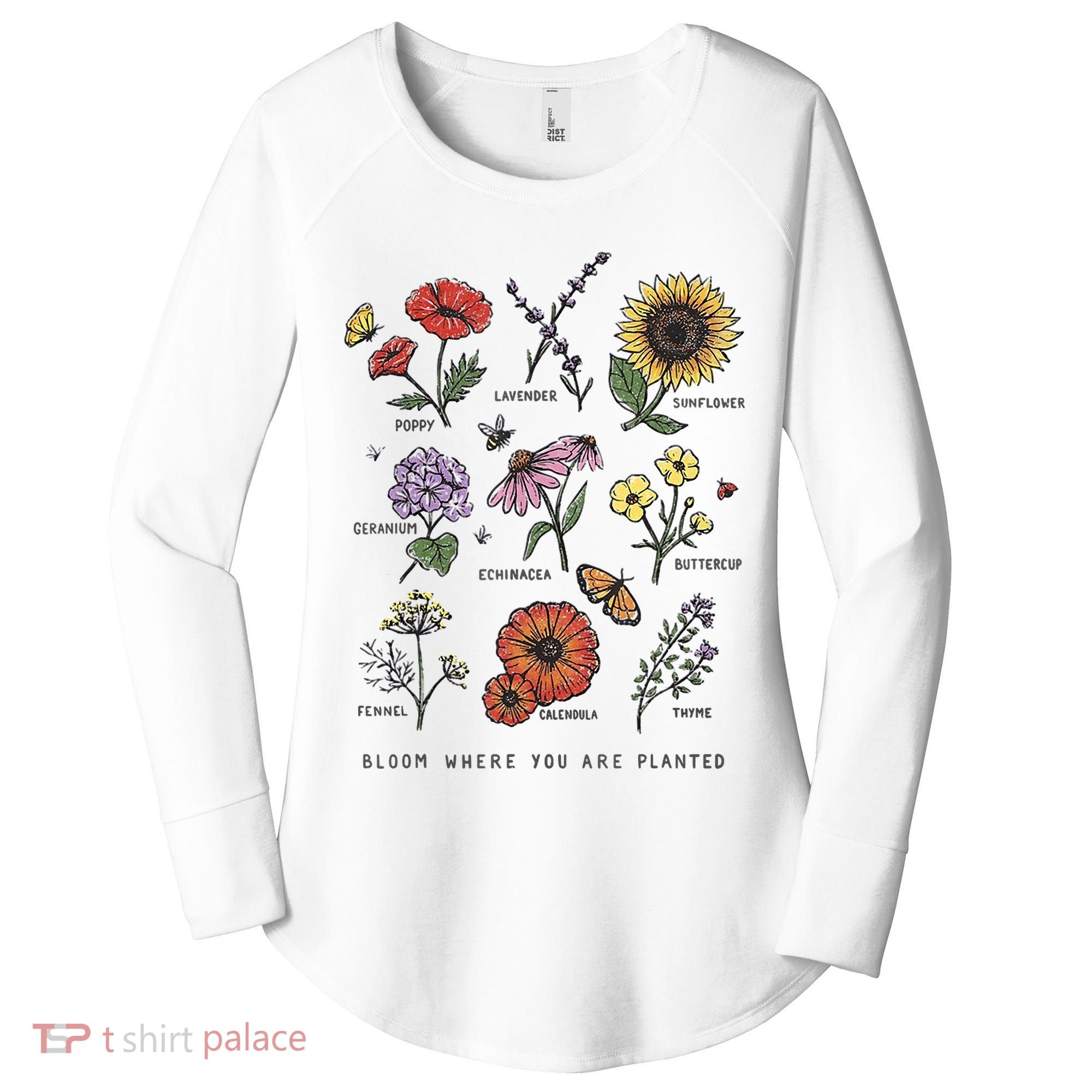 Garden Life Bloom Where You Are Planted Botanican Flowers Women's Perfect Tri Tunic Long Sleeve Shirt
