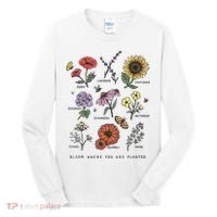 Garden Life Bloom Where You Are Planted Botanican Flowers Tall Long Sleeve Shirt thumb 0