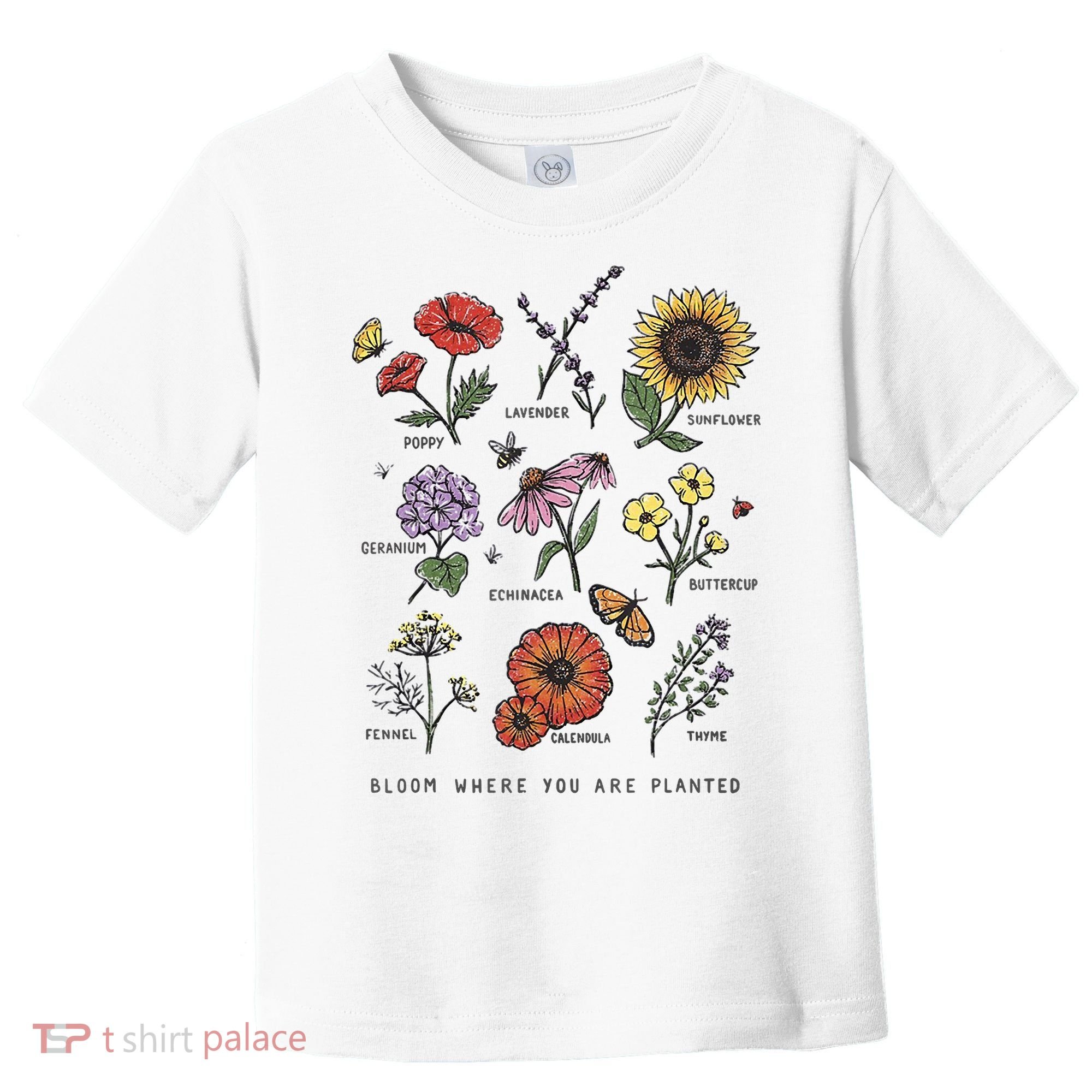 Garden Life Bloom Where You Are Planted Botanican Flowers Toddler T-Shirt