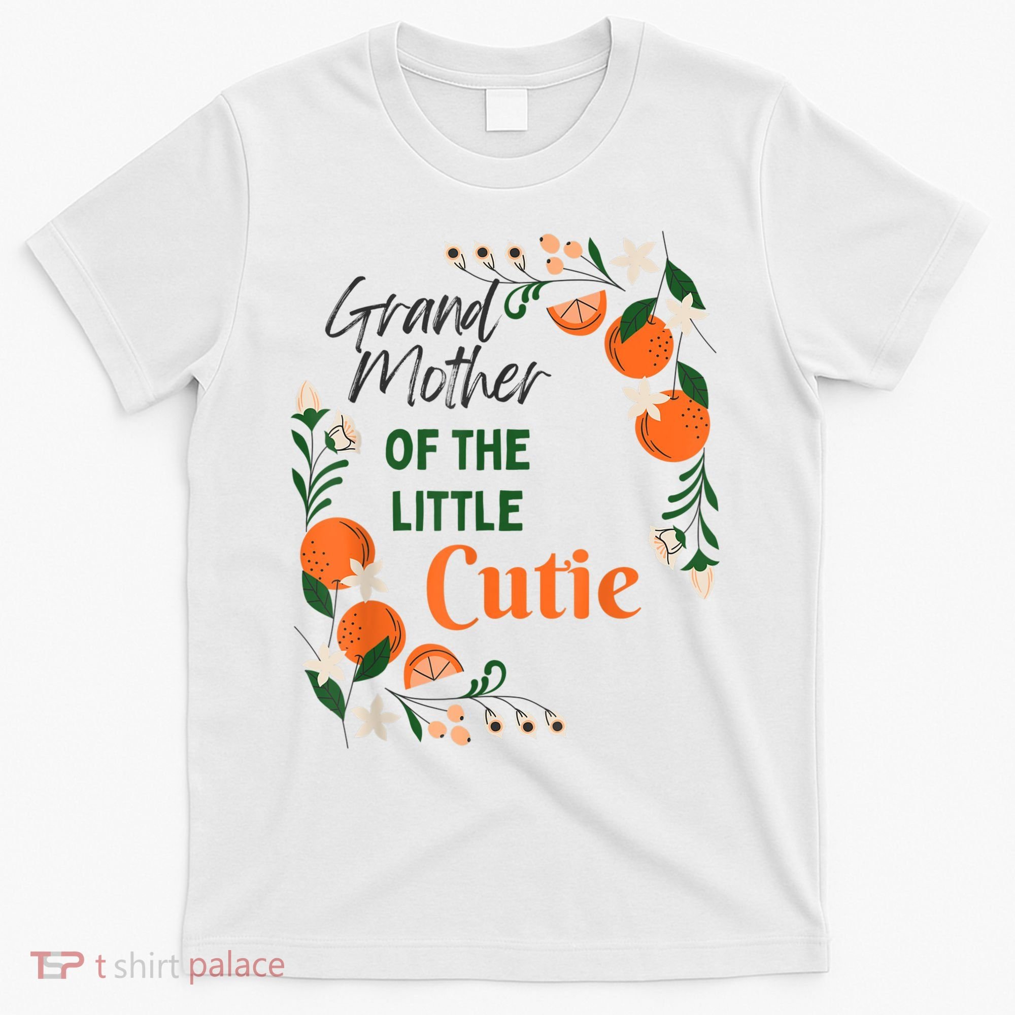 Grandmother Little Cutie Baby Shower Orange 1st Birthday T-Shirt