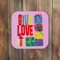 Give Love Christmas Holiday Gifts Coaster thumb 0