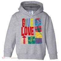 Give Love Christmas Holiday Gifts Toddler Hoodie thumb 0