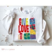 Give Love Christmas Holiday Gifts Sweatshirt thumb 2