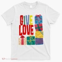 Give Love Christmas Holiday Gifts T-Shirt thumb 0