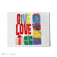 Give Love Christmas Holiday Gifts Mousepad thumb 0