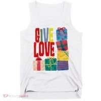 Give Love Christmas Holiday Gifts Tank Top thumb 0