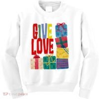 Give Love Christmas Holiday Gifts Kids Sweatshirt thumb 0