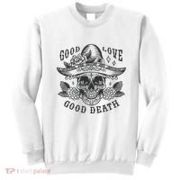 Good Love Good Death Skull Dia De Los Muertos Sweatshirt thumb 0