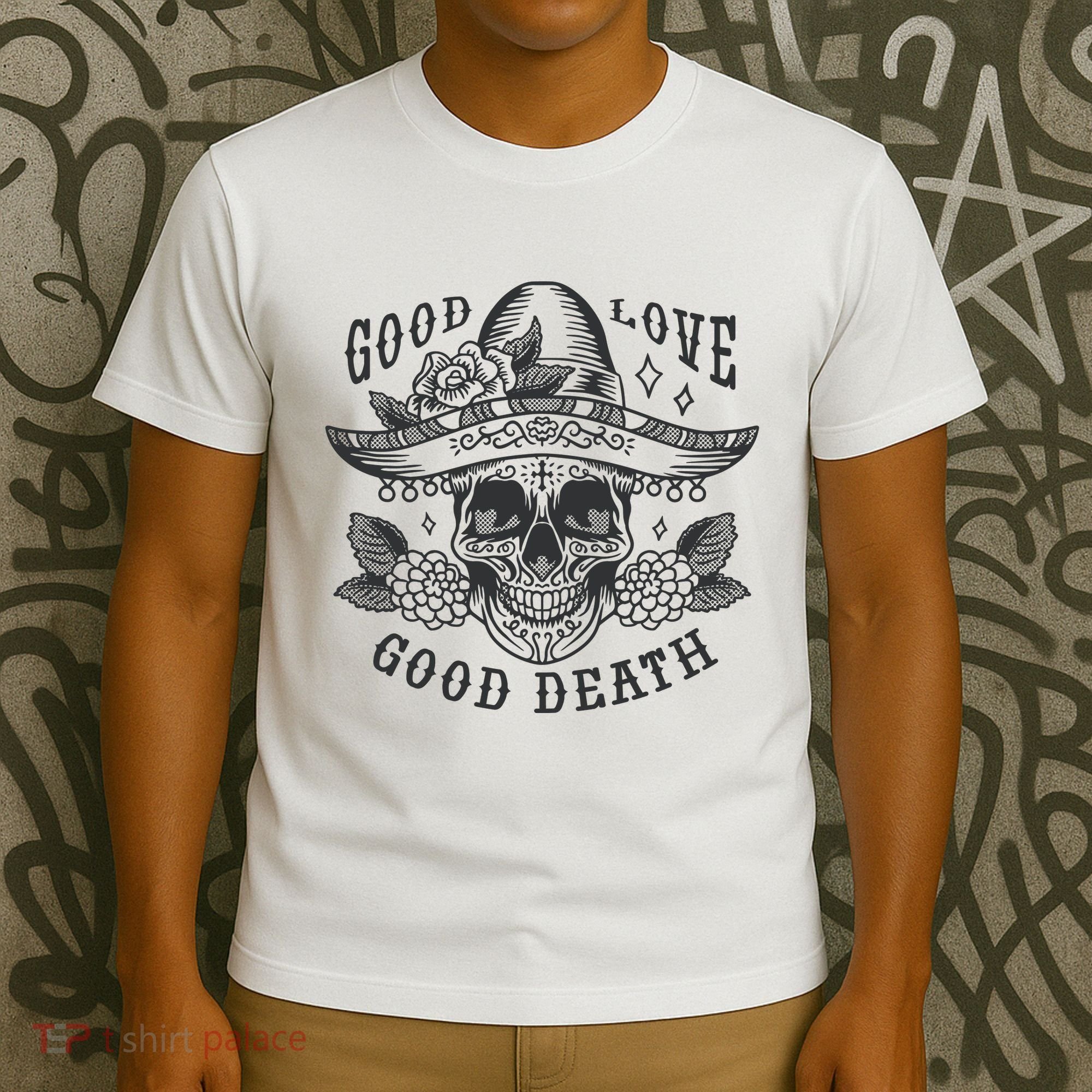 Good Love Good Death Skull Dia De Los Muertos T-Shirt