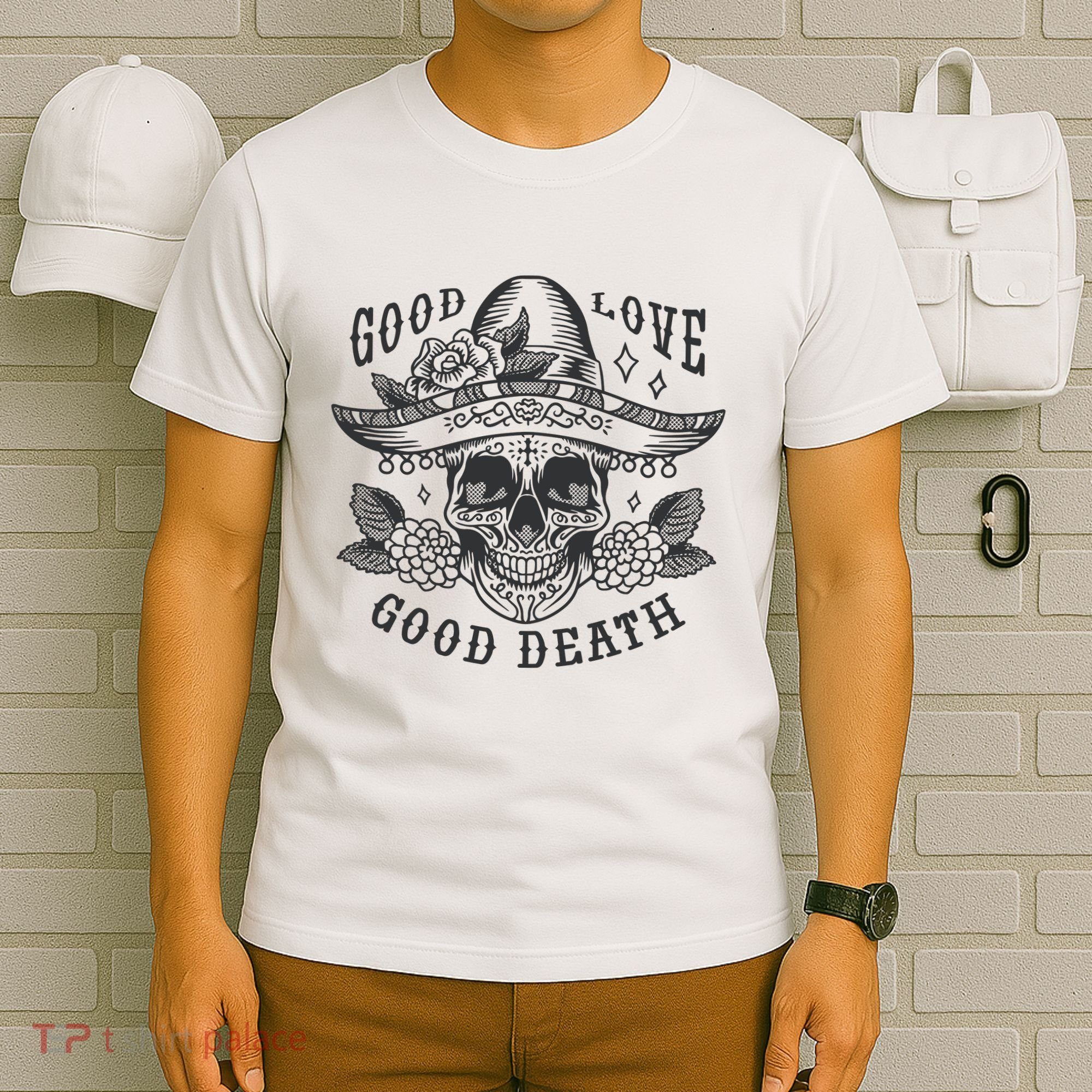Good Love Good Death Skull Dia De Los Muertos T-Shirt