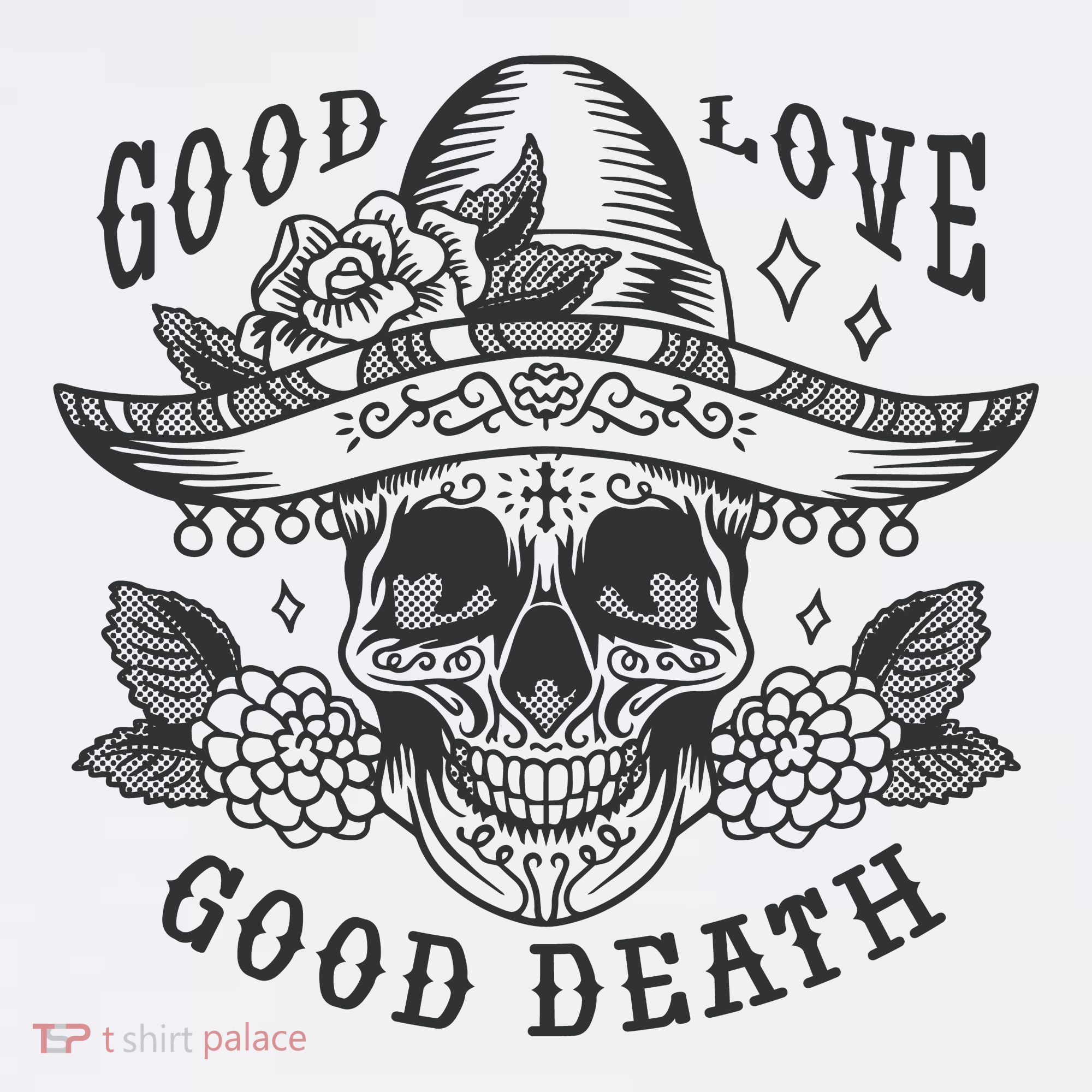Good Love Good Death Skull Dia De Los Muertos T-Shirt