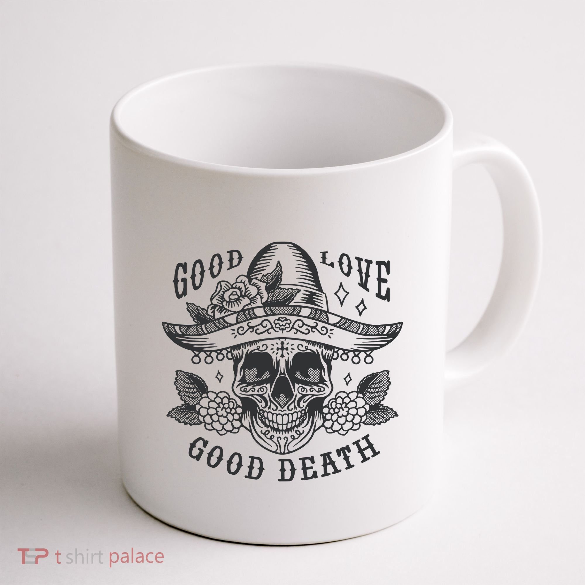 Good Love Good Death Skull Dia De Los Muertos Coffee Mug