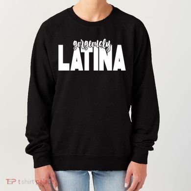 Gorgeously Latina Women's Sweatshirt