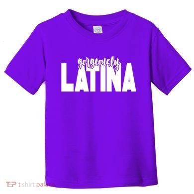 Gorgeously Latina Toddler T-Shirt