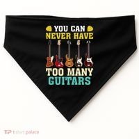 Guitar Lover Gift You Can Never Have Too Many Guitars Gift USA-Made Doggie Bandana thumb 0