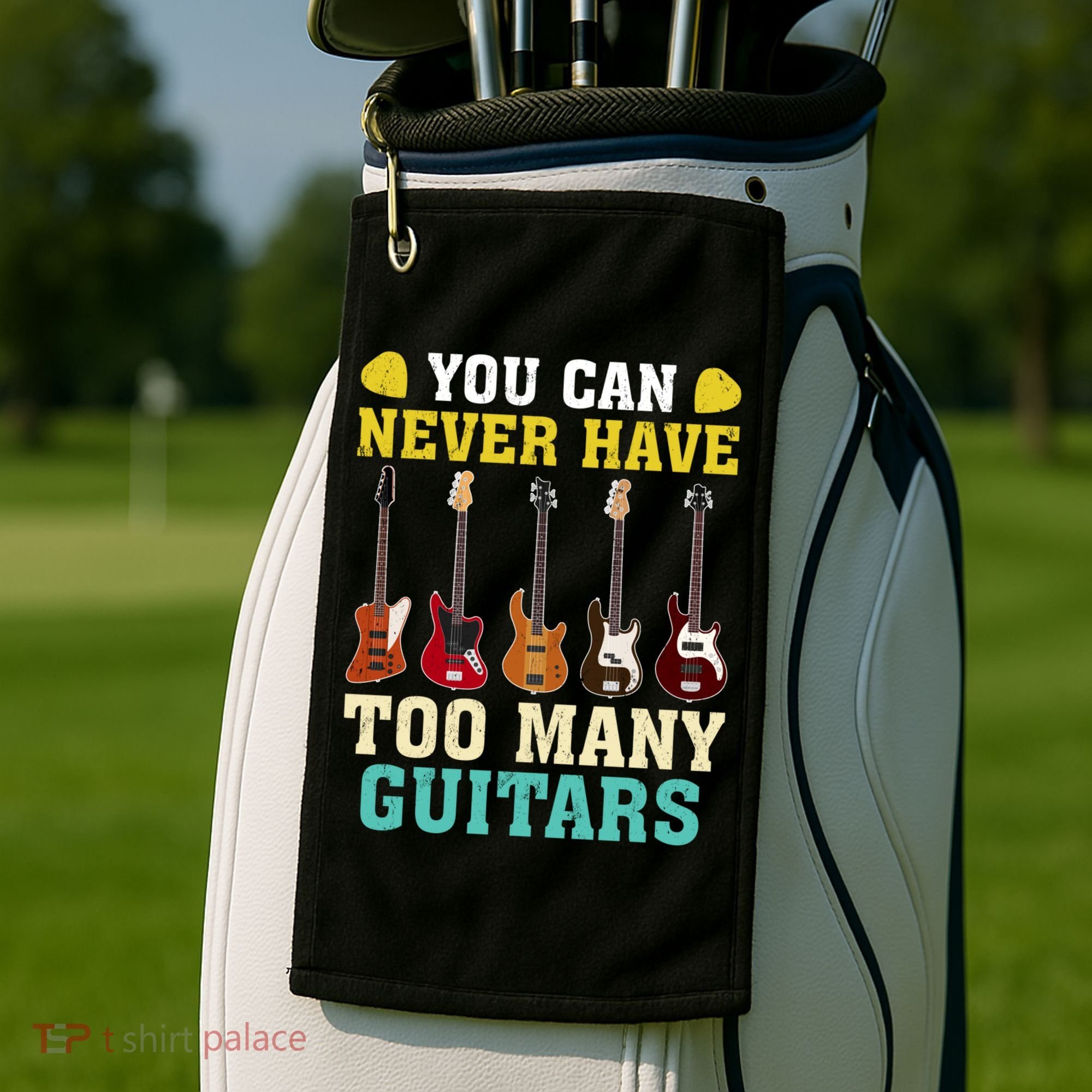 Guitar Lover Gift You Can Never Have Too Many Guitars Gift Golf Towel