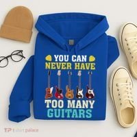 Guitar Lover Gift You Can Never Have Too Many Guitars Gift Hoodie thumb 4