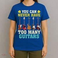 Guitar Lover Gift You Can Never Have Too Many Guitars Gift T-Shirt thumb 4