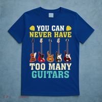 Guitar Lover Gift You Can Never Have Too Many Guitars Gift T-Shirt thumb 5