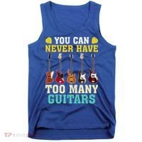 Guitar Lover Gift You Can Never Have Too Many Guitars Gift Tank Top thumb 0