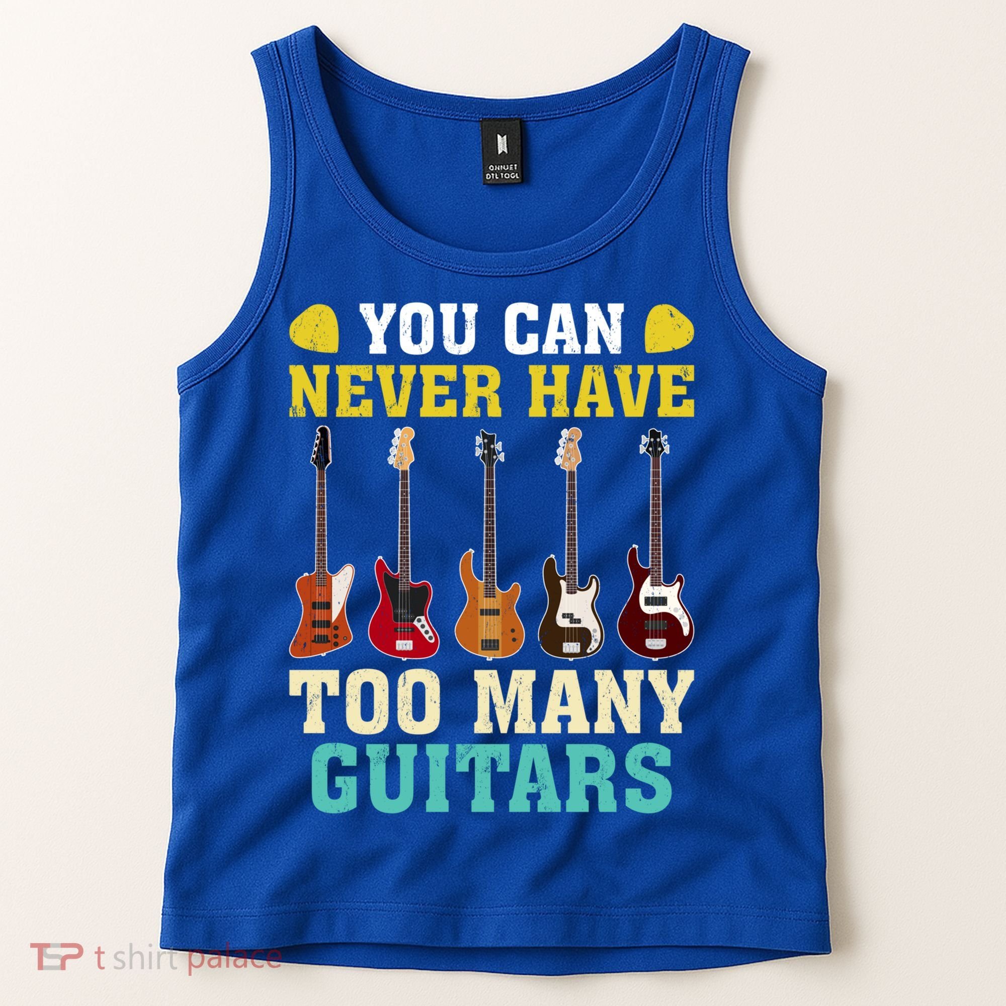 Guitar Lover Gift You Can Never Have Too Many Guitars Gift Tank Top