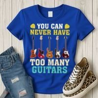 Guitar Lover Gift You Can Never Have Too Many Guitars Gift Women's T-Shirt thumb 3