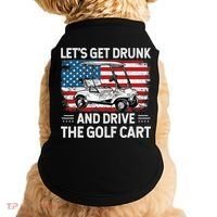 Golfer Lets Get Drunk And Drive The Golf Cart Golf Player Doggie Tank thumb 0