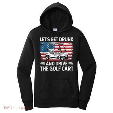 Golfer Lets Get Drunk And Drive The Golf Cart Golf Player Women's Hoodie