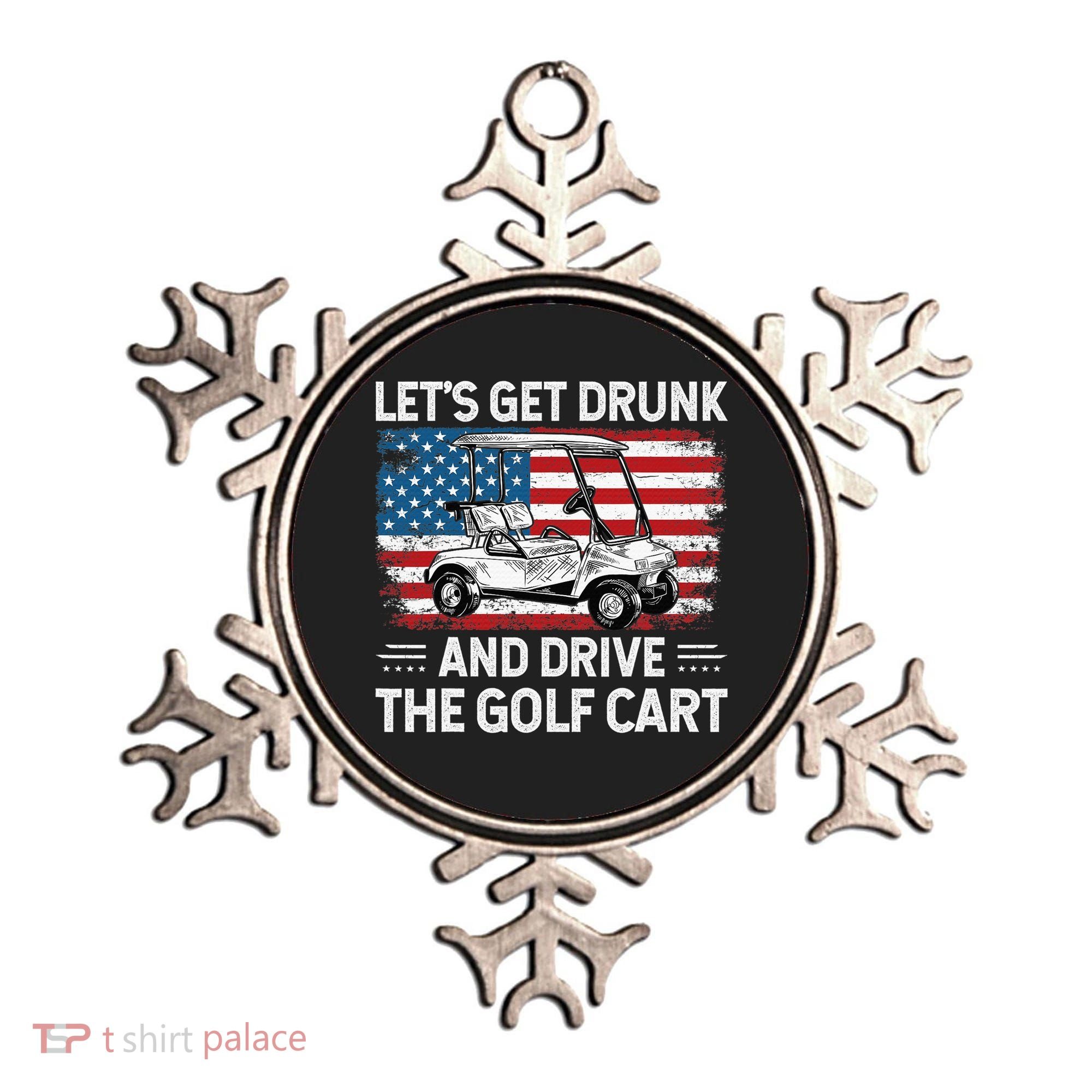 Golfer Lets Get Drunk And Drive The Golf Cart Golf Player Ornament