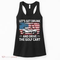 Golfer Lets Get Drunk And Drive The Golf Cart Golf Player Women's Tank Top thumb 0