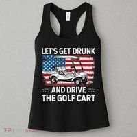 Golfer Lets Get Drunk And Drive The Golf Cart Golf Player Women's Tank Top thumb 3