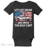 Golfer Lets Get Drunk And Drive The Golf Cart Golf Player Baby Bodysuit thumb 0