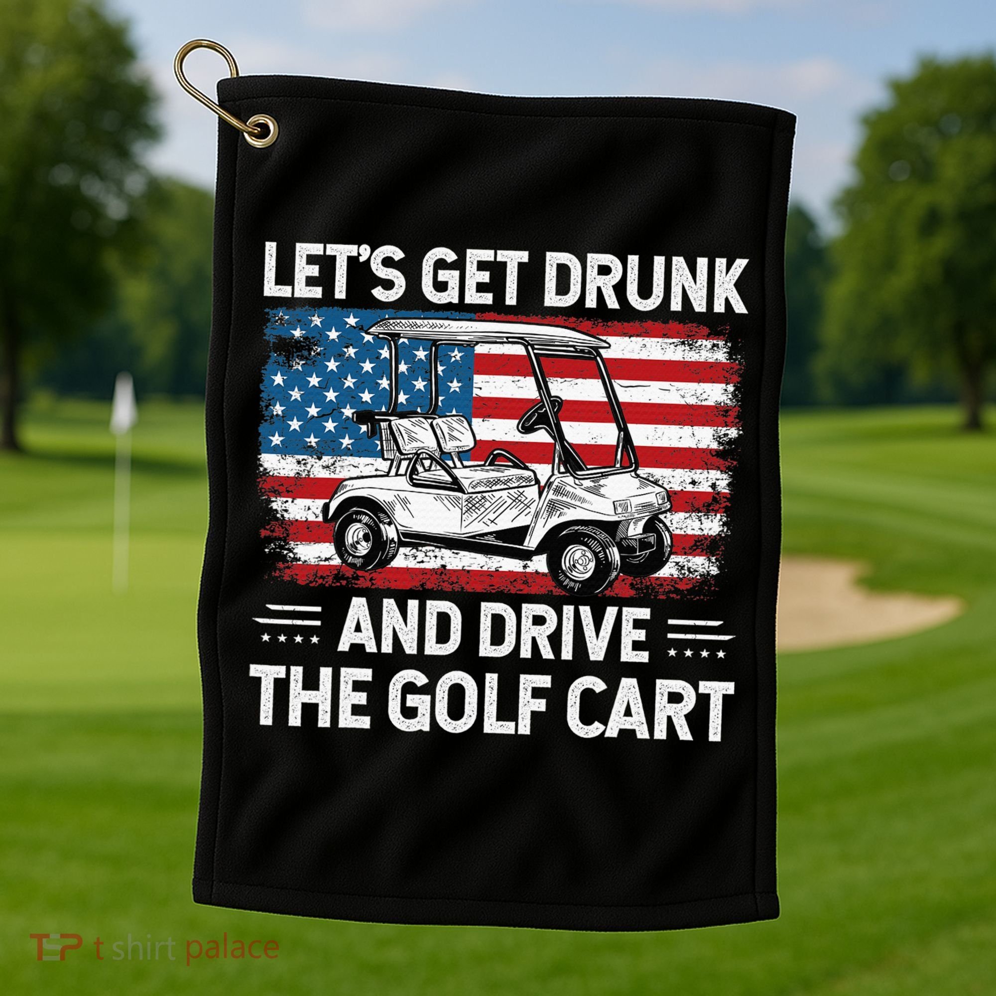 Golfer Lets Get Drunk And Drive The Golf Cart Golf Player Golf Towel