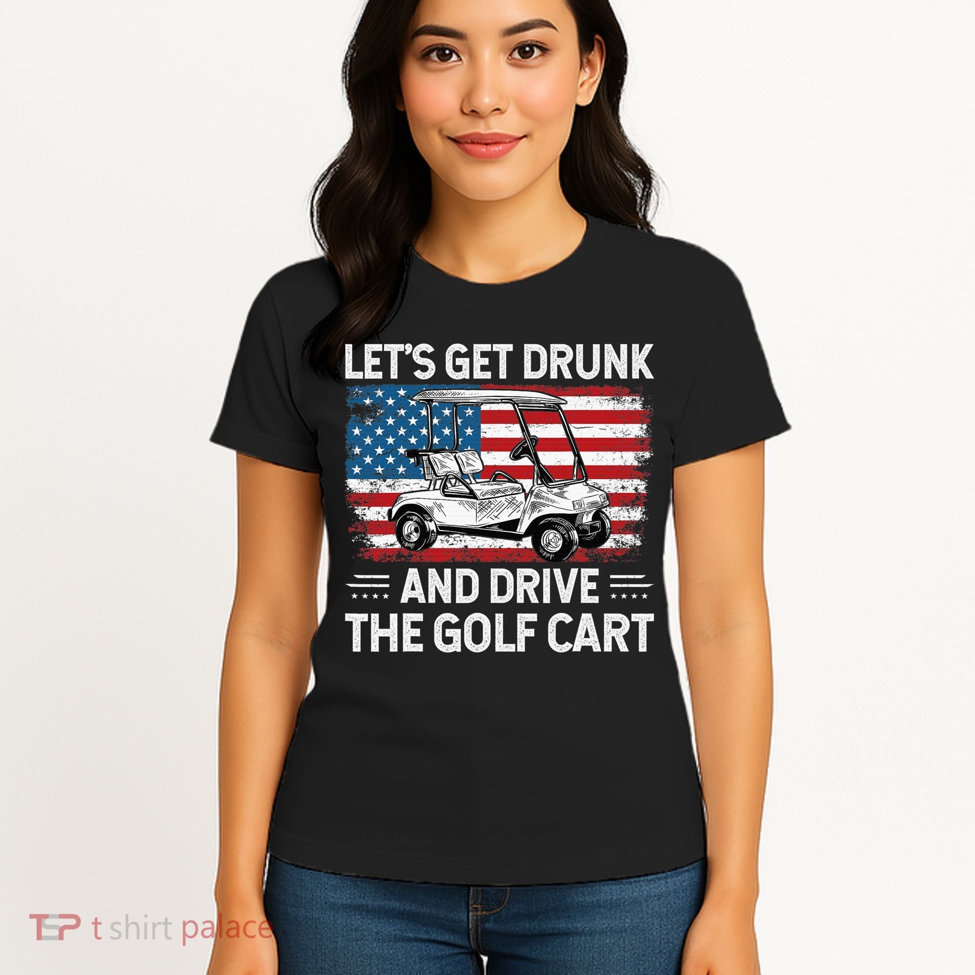 Golfer Lets Get Drunk And Drive The Golf Cart Golf Player Women's T-Shirt