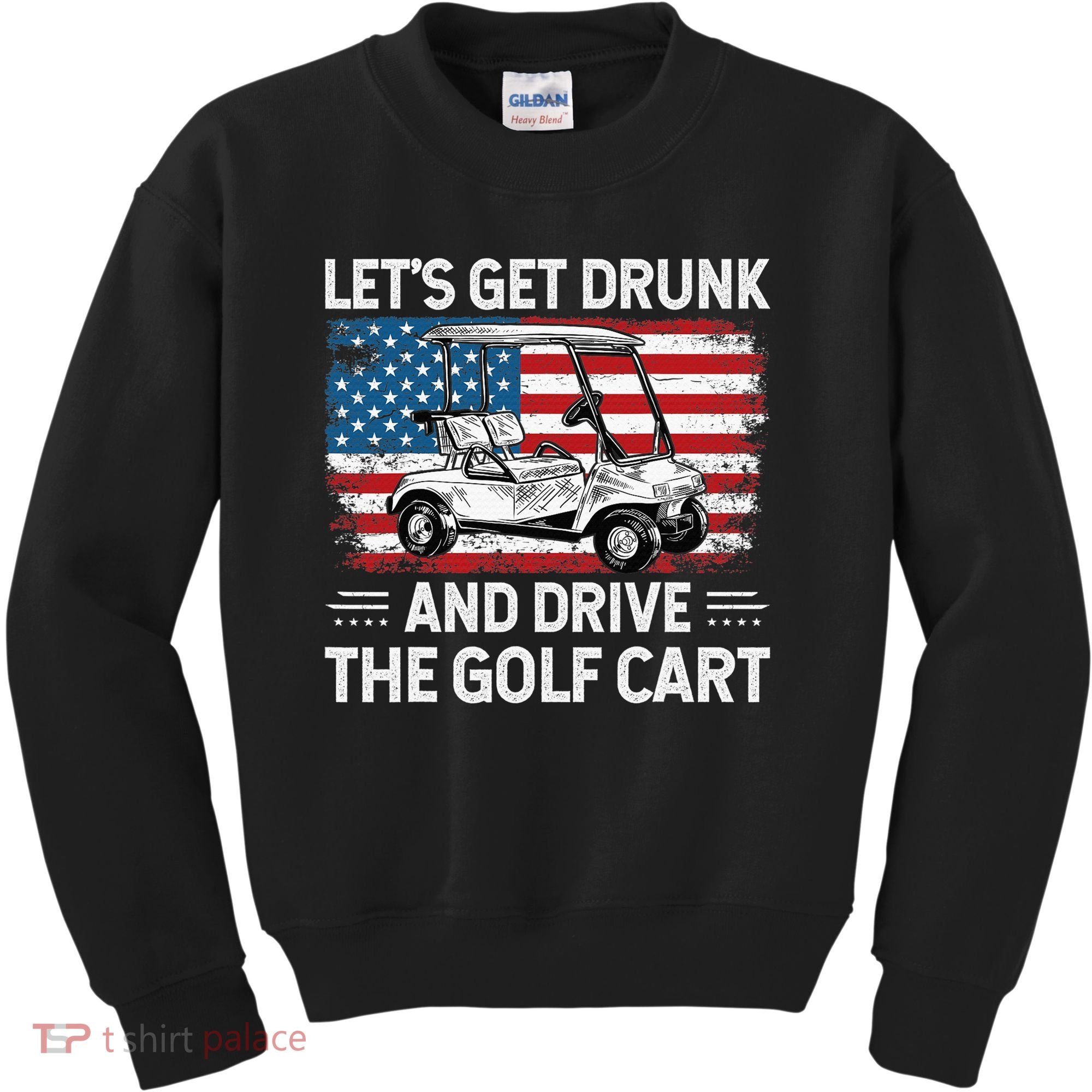 Golfer Lets Get Drunk And Drive The Golf Cart Golf Player Kids Sweatshirt