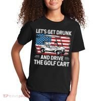 Golfer Lets Get Drunk And Drive The Golf Cart Golf Player Kids T-Shirt thumb 2