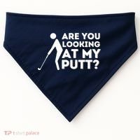 Golfing Lover & Golf Gift Are You Looking At My Putt USA-Made Doggie Bandana thumb 0