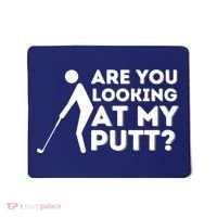 Golfing Lover & Golf Gift Are You Looking At My Putt Mousepad thumb 0
