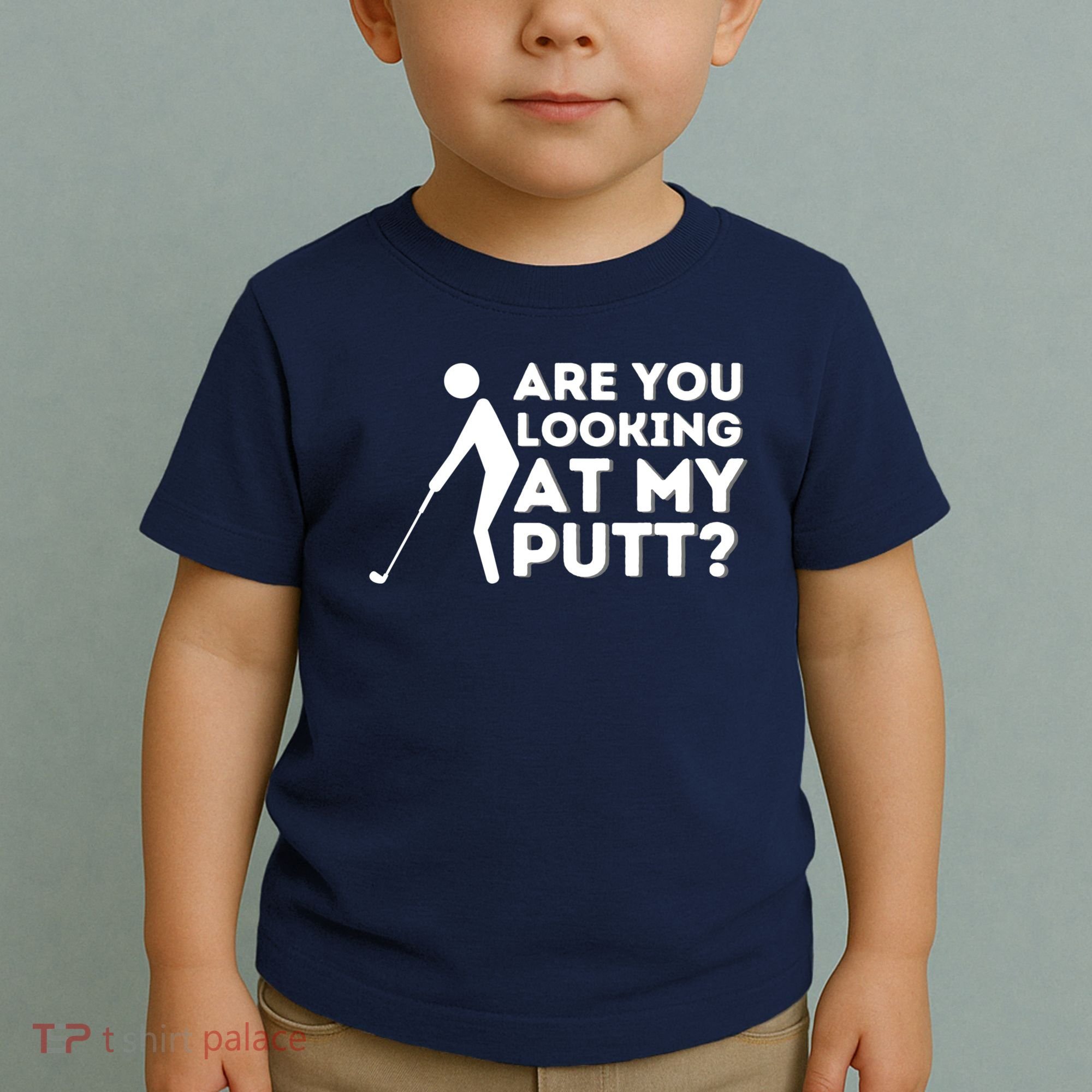 Golfing Lover & Golf Gift Are You Looking At My Putt Toddler T-Shirt