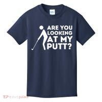 Golfing Lover & Golf Gift Are You Looking At My Putt Kids T-Shirt thumb 0