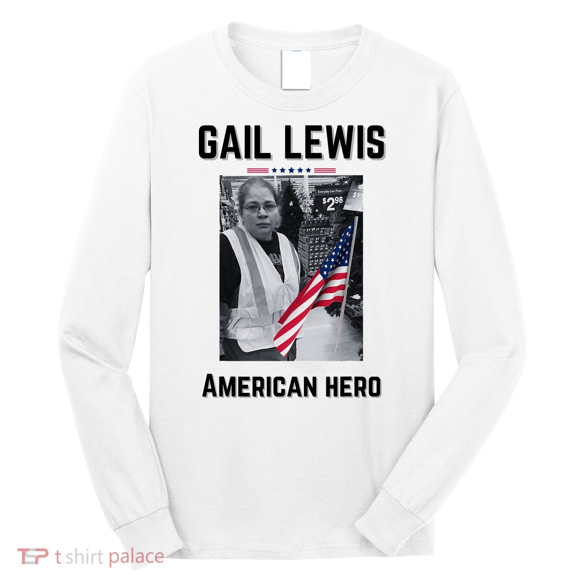 Gail Lewis Gail Lewis We Salute You The End American Hero Long Sleeve Shirt